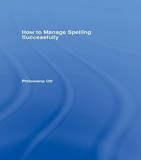 How to Manage Spelling Successfully