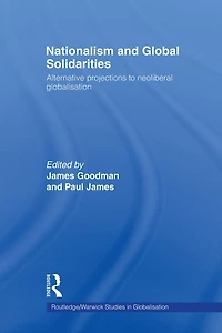 Nationalism and Global Solidarities: Alternative Projections to Neoliberal Globalisation