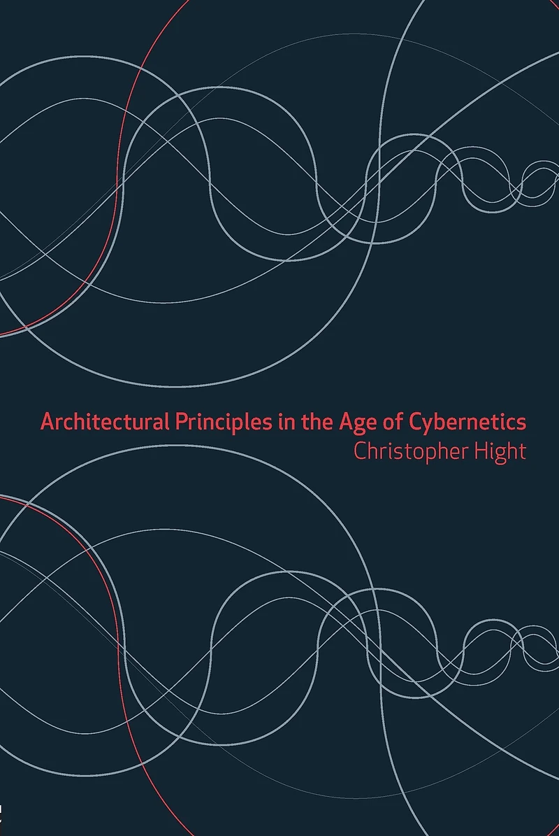 Architectural Principles the Age of Cybernetics