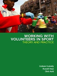 Working with Volunteers Sport: Theory and Practice