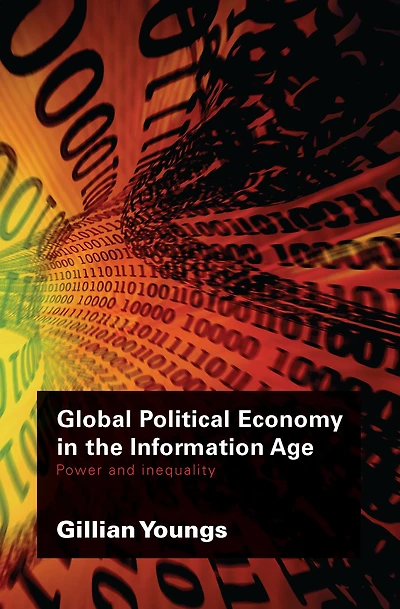 Global Political Economy the Information Age: Power and Inequality