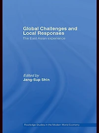 Global Challenges and Local Responses: The East Asian Experience