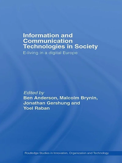 Information and Communications Technologies Society: E-Living a Digital Europe