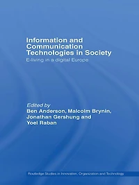 Information and Communications Technologies Society: E-Living a Digital Europe