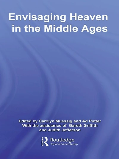 Envisaging Heaven the Middle Ages