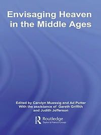 Envisaging Heaven the Middle Ages
