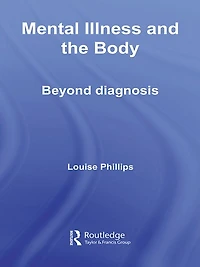 Mental Illness and the Body: Beyond Diagnosis