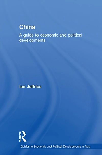 China: A Guide to Economic and Political Developments