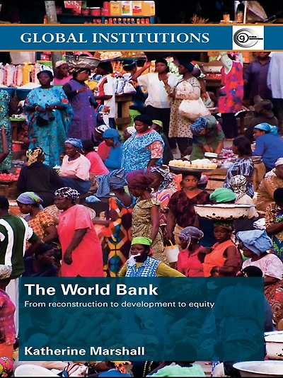 The World Bank: From Reconstruction to Development Equity