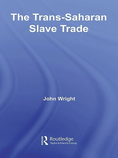 The Trans-Saharan Slave Trade