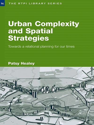 Urban Complexity and Spatial Strategies: Towards a Relational Planning for Our Times