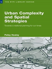 Urban Complexity and Spatial Strategies: Towards a Relational Planning for Our Times