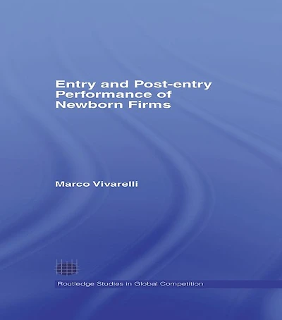 Entry and Post-Entry Performance of Newborn Firms