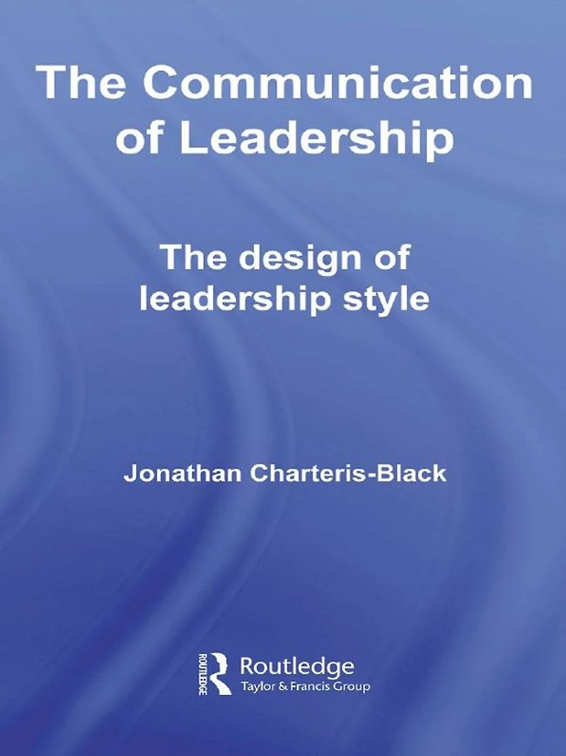 The Communication of Leadership: Design Leadership Style