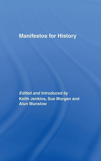 Manifestos for History