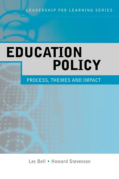 Education Policy: Process, Themes and Impact