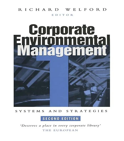 Corporate Environmental Management 1: Systems and Strategies