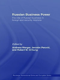 Russian Business Power: The Role of Foreign and Security Relations