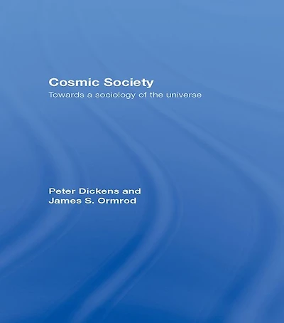 Cosmic Society: Towards a Sociology of the Universe