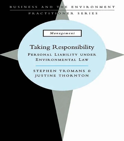 Taking Responsibility: Personal Liability Under Environmental Law