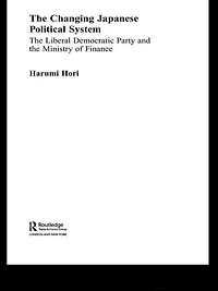 the Changing Japanese Political System: Liberal Democratic Party and Ministry of Finance