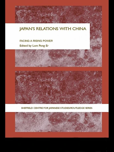Japan's Relations With China: Facing a Rising Power