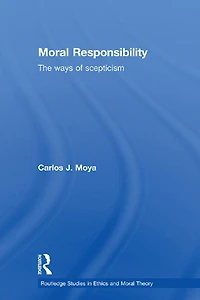Moral Responsibility: The Ways of Scepticism