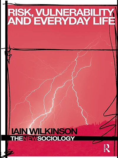 Risk, Vulnerability and Everyday Life
