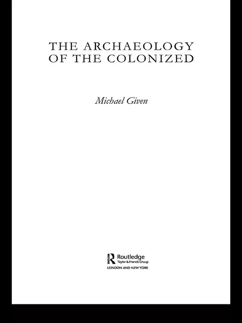 the Archaeology of Colonized