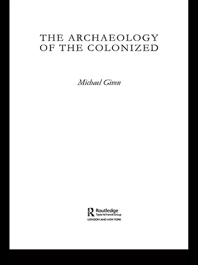 the Archaeology of Colonized