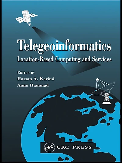 Telegeoinformatics: Location-Based Computing and Services