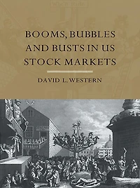 Booms, Bubbles and Busts US Stock Markets