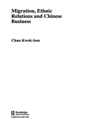 Migration, Ethnic Relations and Chinese Business