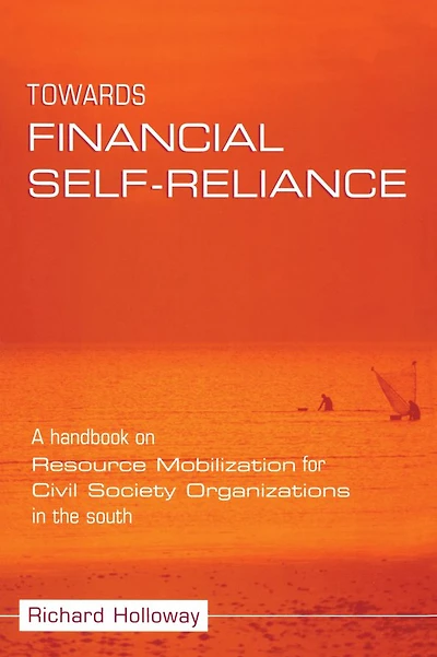 Towards Financial Self-reliance: A Handbook of Approaches to Resource Mobilization for Citizens' Organizations