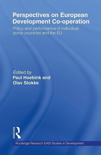 Perspectives on European Development Cooperation: Policy and Performance of Individual Donor Countries the EU