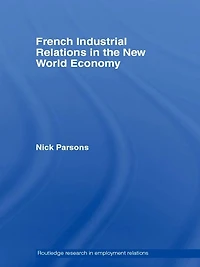 French Industrial Relations the New World Economy