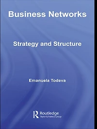 Business Networks: Strategy and Structure