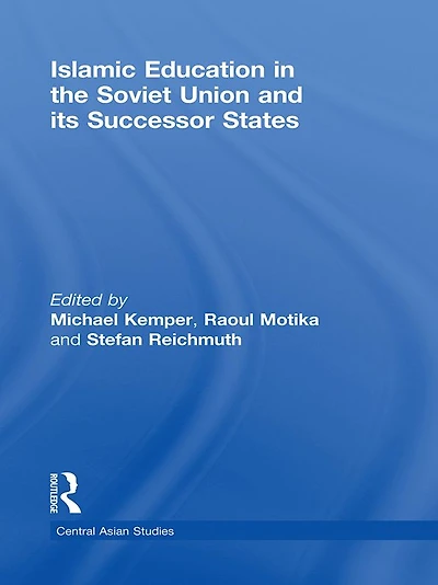 Islamic Education the Soviet Union and Its Successor States