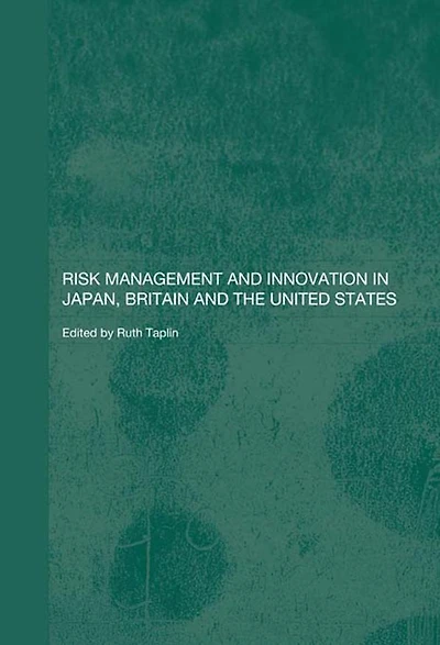 Risk Management and Innovation Japan, Britain the USA