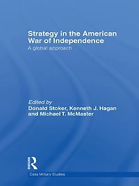 Strategy the American War of Independence: A Global Approach