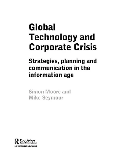 Global Technology and Corporate Crisis: Strategies, Planning Communication the Information Age