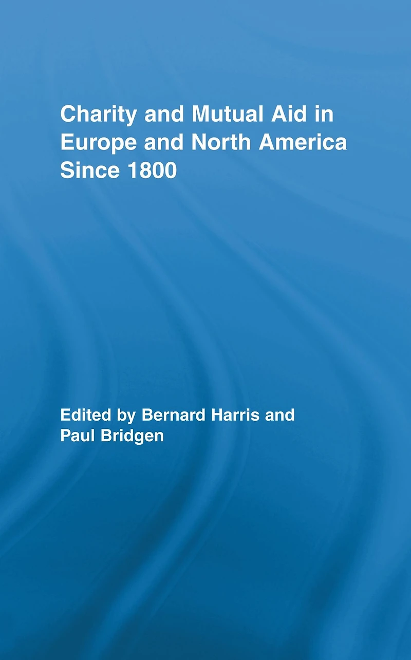 Charity and Mutual Aid Europe North America since 1800