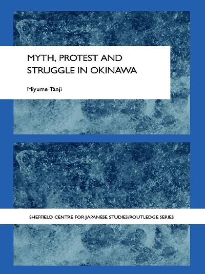 Myth, Protest and Struggle Okinawa