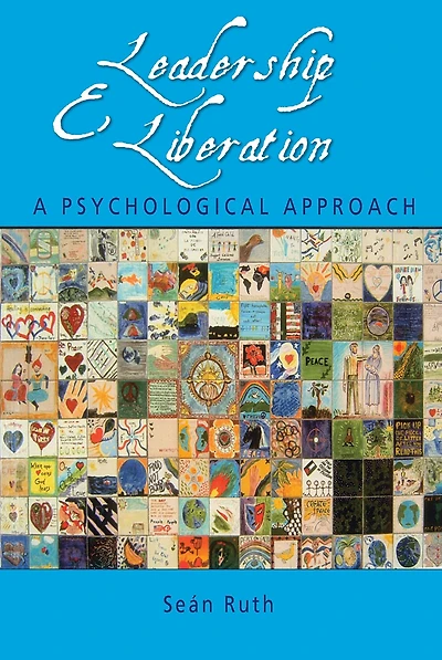 Leadership and Liberation: A Psychological Approach