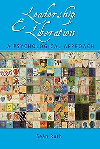 Leadership and Liberation: A Psychological Approach