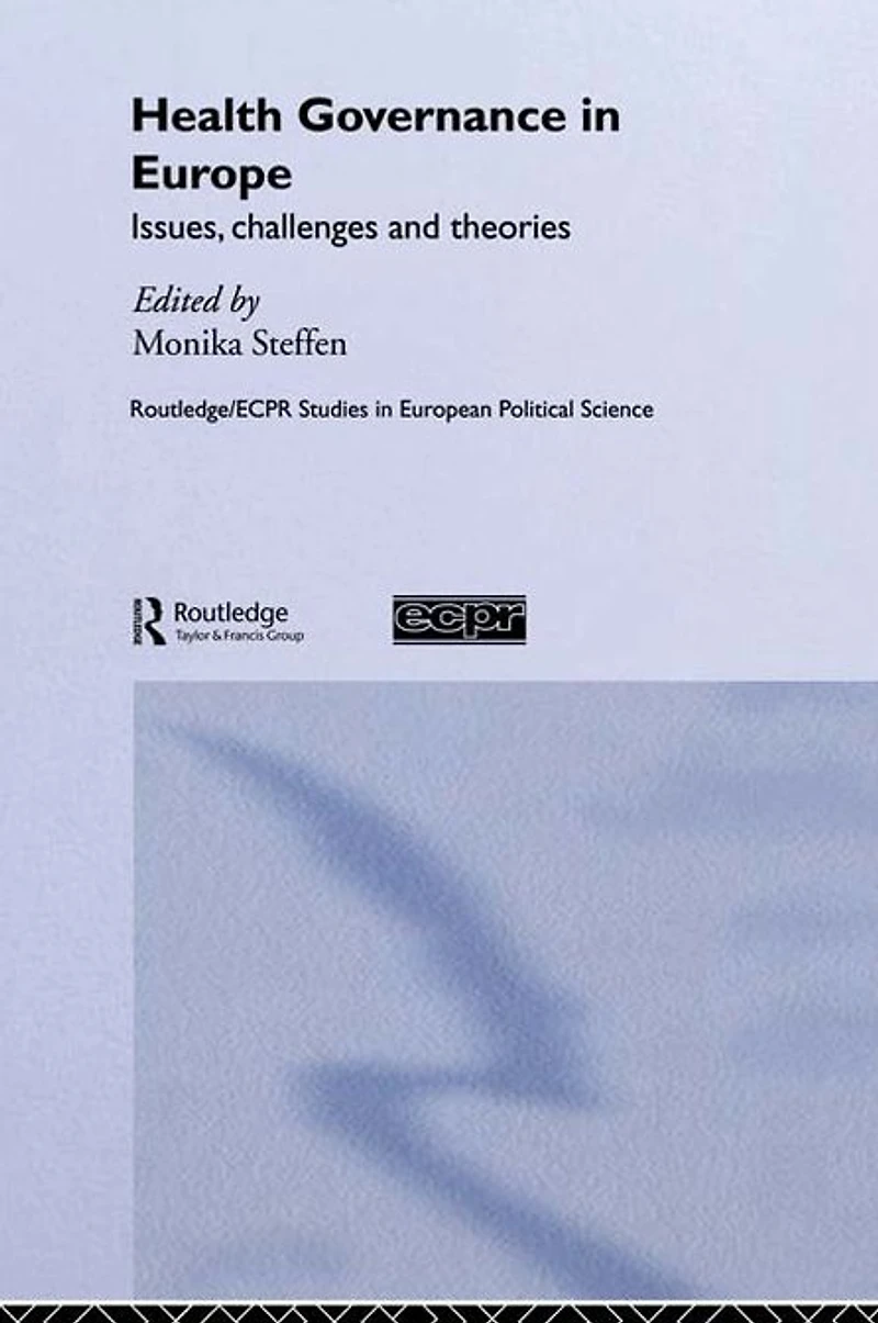 Health Governance Europe: Issues, Challenges, and Theories