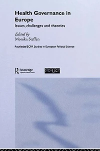 Health Governance Europe: Issues, Challenges, and Theories