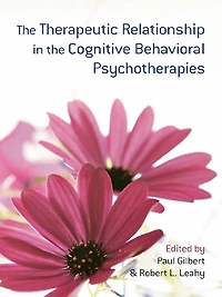 the Therapeutic Relationship Cognitive Behavioral Psychotherapies