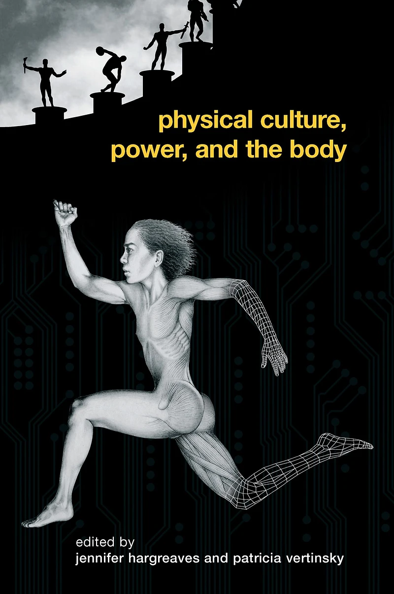 Physical Culture, Power, and the Body