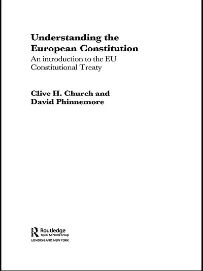 Understanding the European Constitution: An Introduction to EU Constitutional Treaty